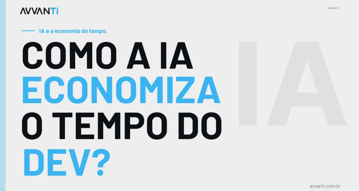 Quanto tempo a IA economiza no desenvolvimento atualmente?